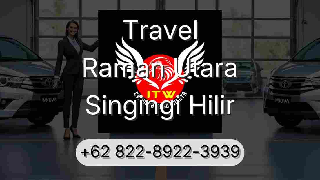 Travel Raman Utara Singingi Hilir