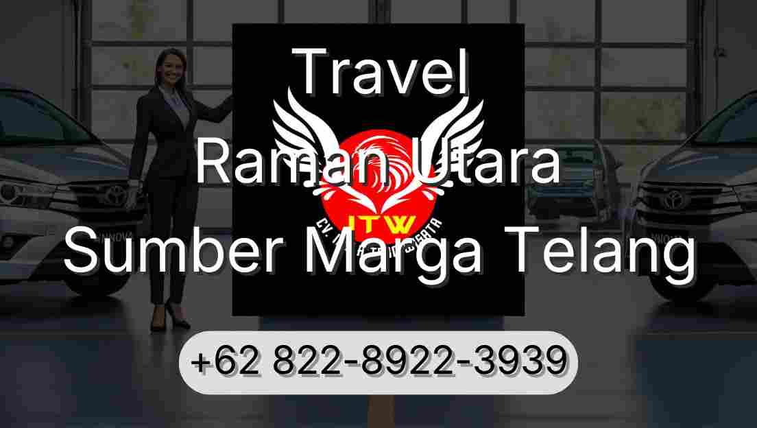 Travel Raman Utara Sumber Marga Telang