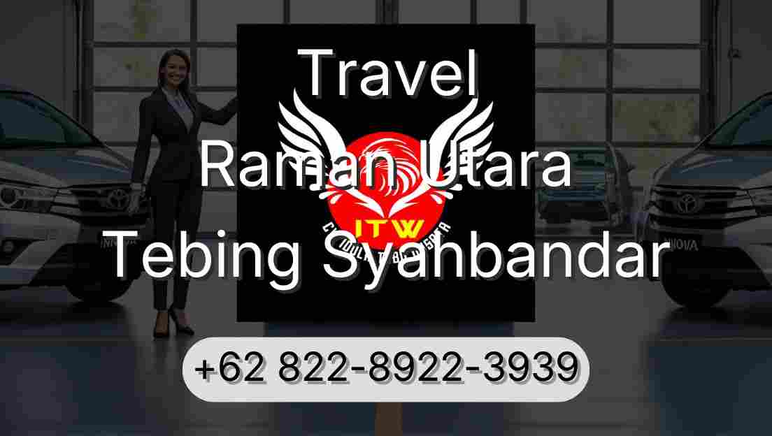 Travel Raman Utara Tebing Syahbandar