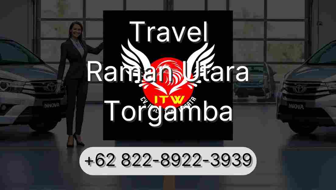 Travel Raman Utara Torgamba
