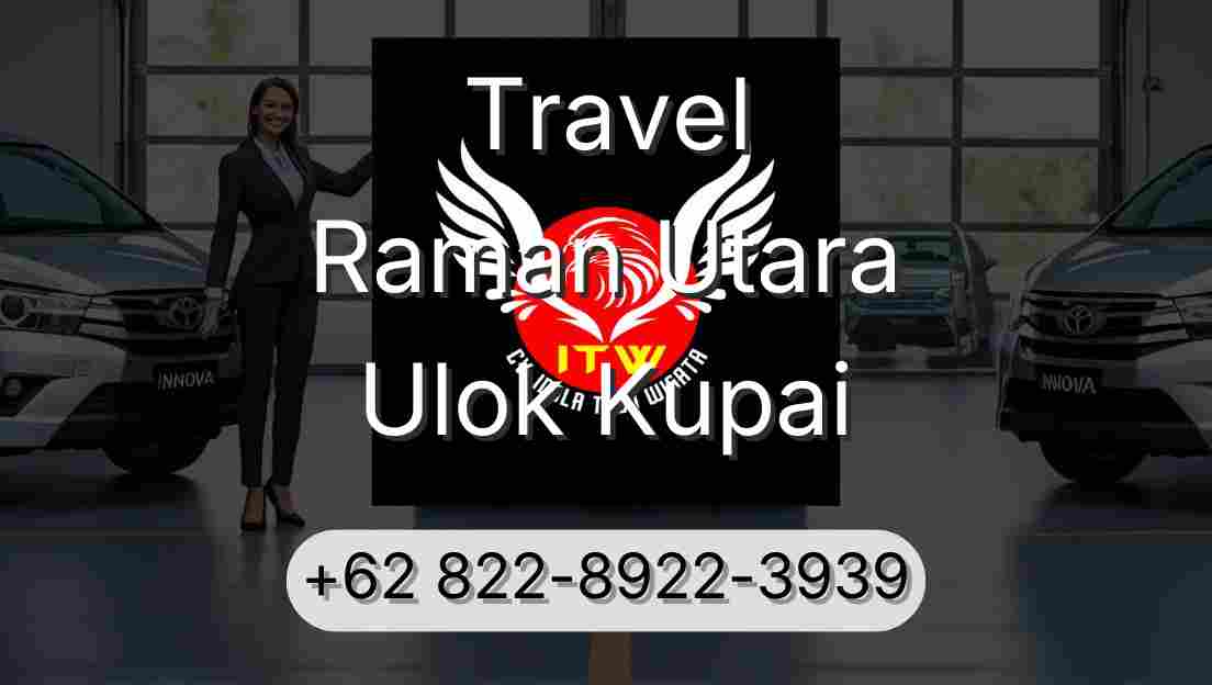 Travel Raman Utara Ulok Kupai