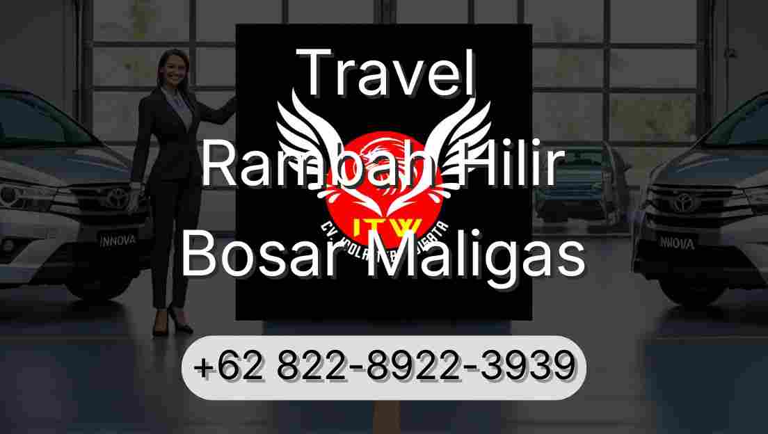 Travel Rambah Hilir Bosar Maligas