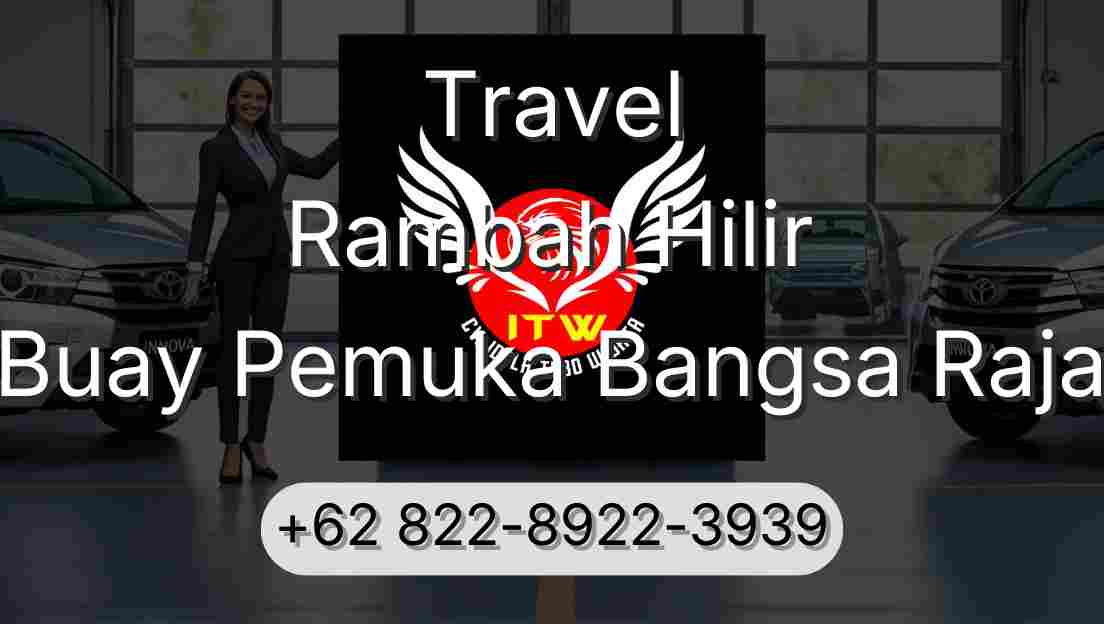 Travel Rambah Hilir Buay Pemuka Bangsa Raja