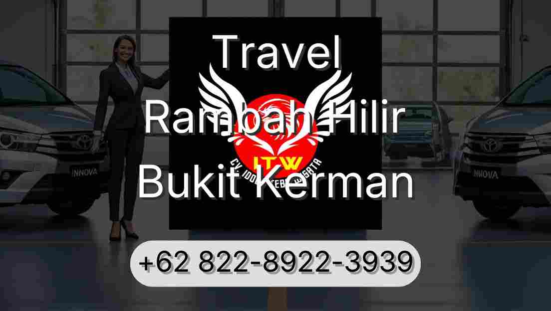 Travel Rambah Hilir Bukit Kerman