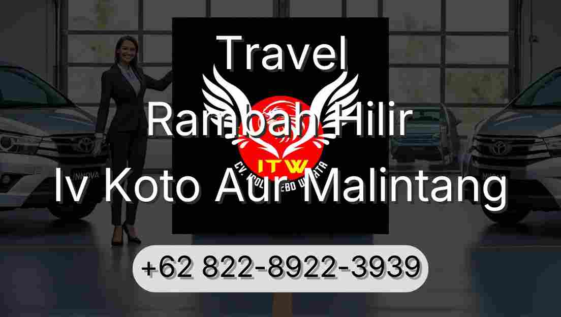Travel Rambah Hilir Iv Koto Aur Malintang