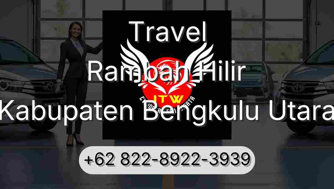 Travel Rambah Hilir Kabupaten Bengkulu Utara