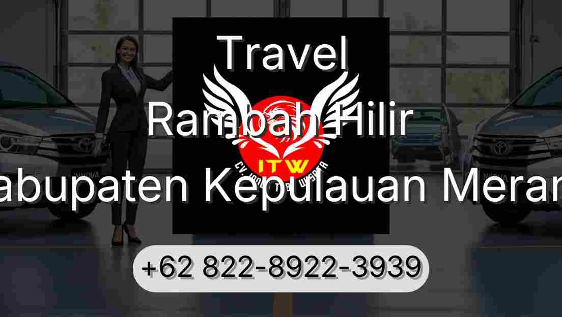 Travel Rambah Hilir Kabupaten Kepulauan Meranti