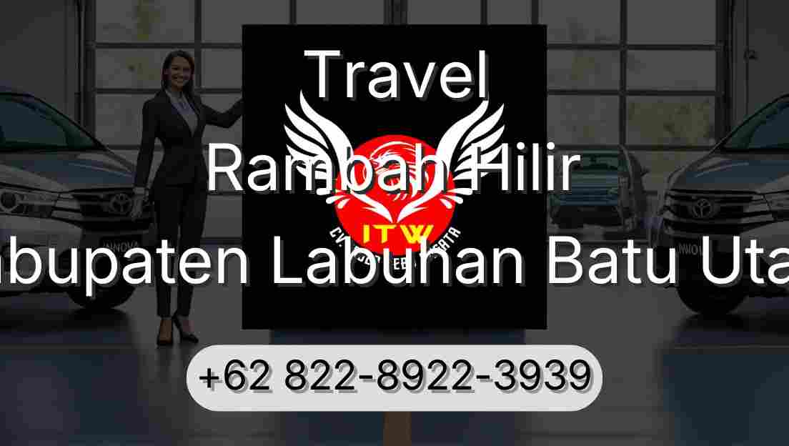 Travel Rambah Hilir Kabupaten Labuhan Batu Utara