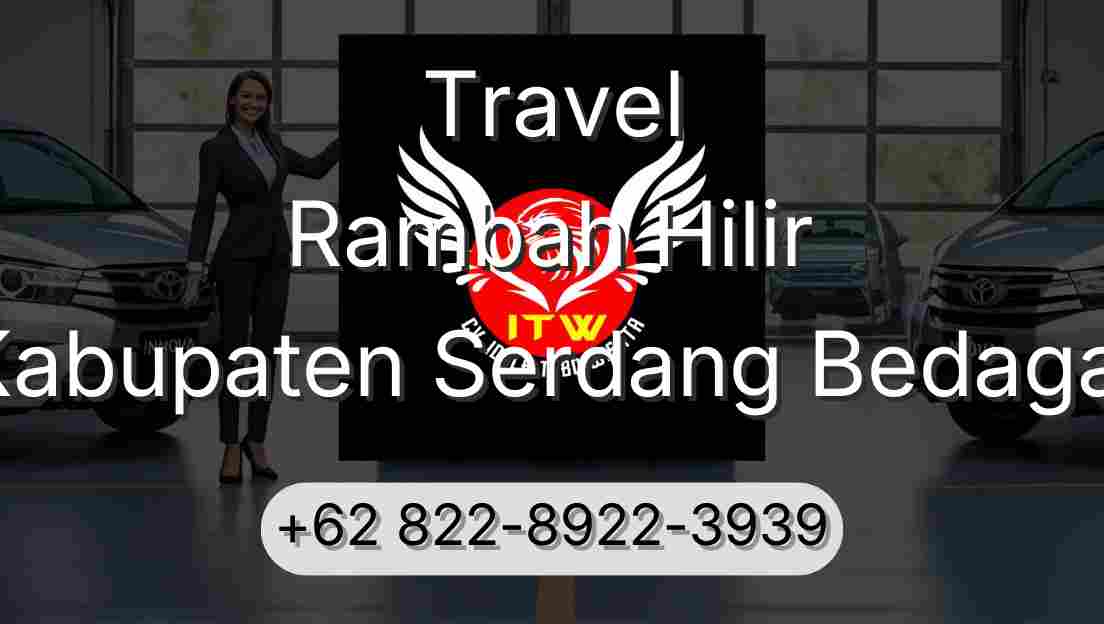 Travel Rambah Hilir Kabupaten Serdang Bedagai