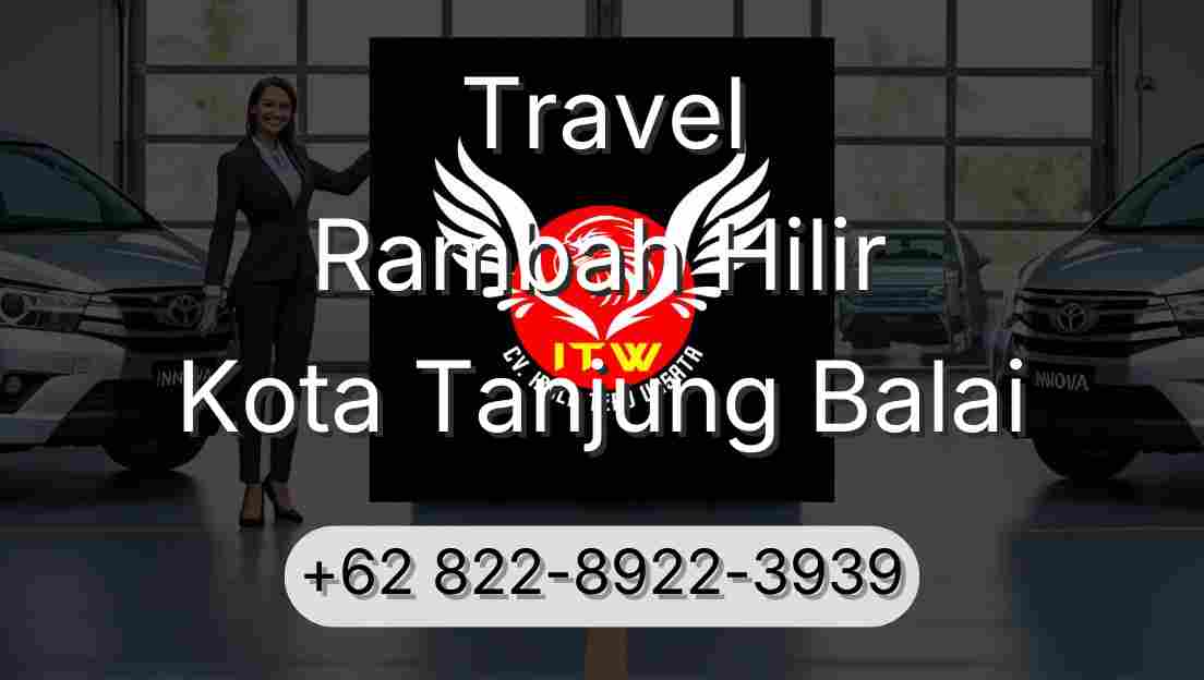 Travel Rambah Hilir Kota Tanjung Balai