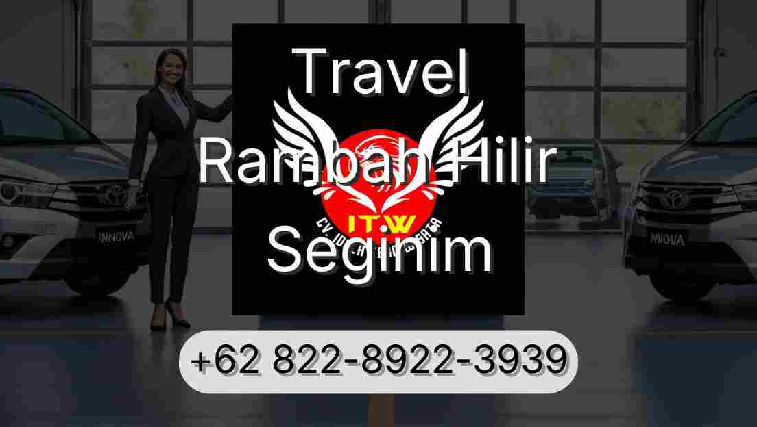 Travel Rambah Hilir Seginim
