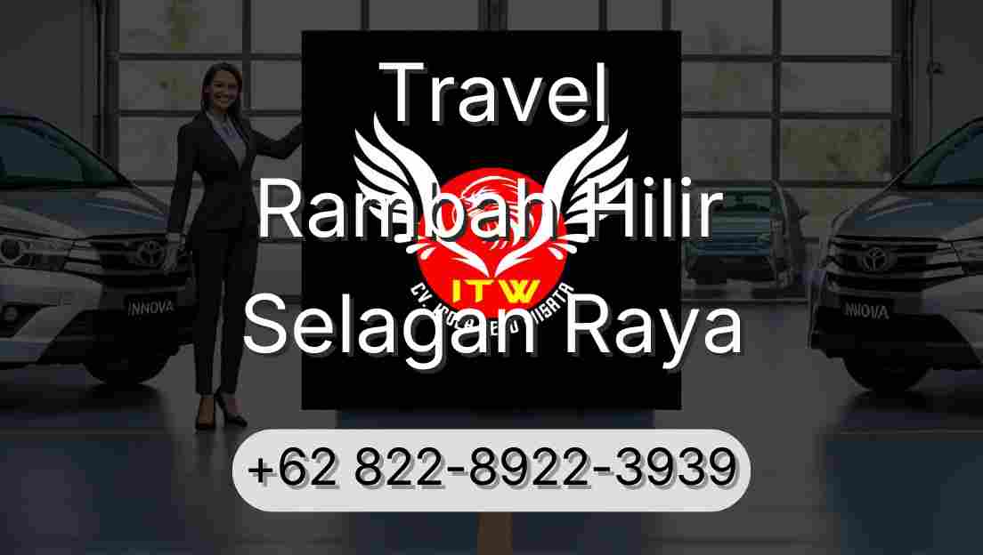 Travel Rambah Hilir Selagan Raya