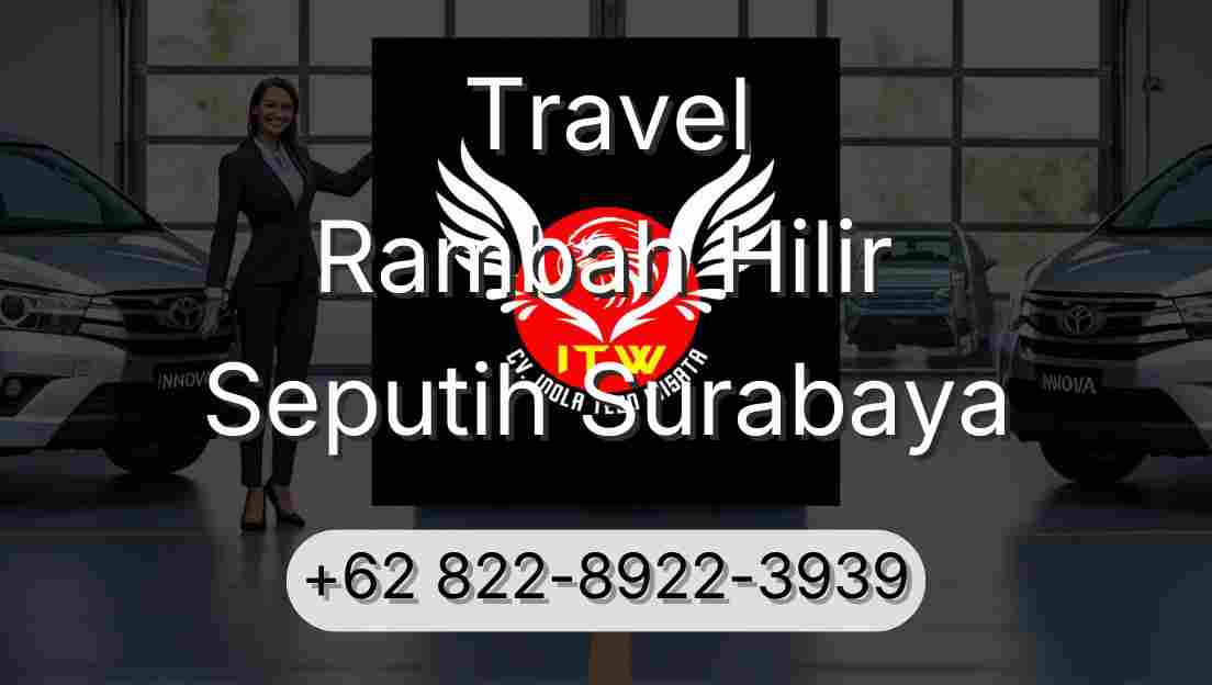 Travel Rambah Hilir Seputih Surabaya