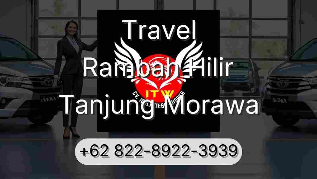 Travel Rambah Hilir Tanjung Morawa