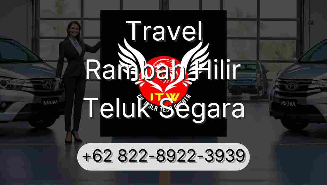 Travel Rambah Hilir Teluk Segara