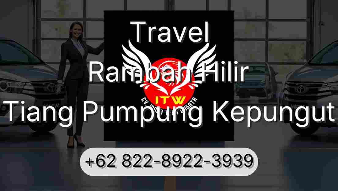 Travel Rambah Hilir Tiang Pumpung Kepungut