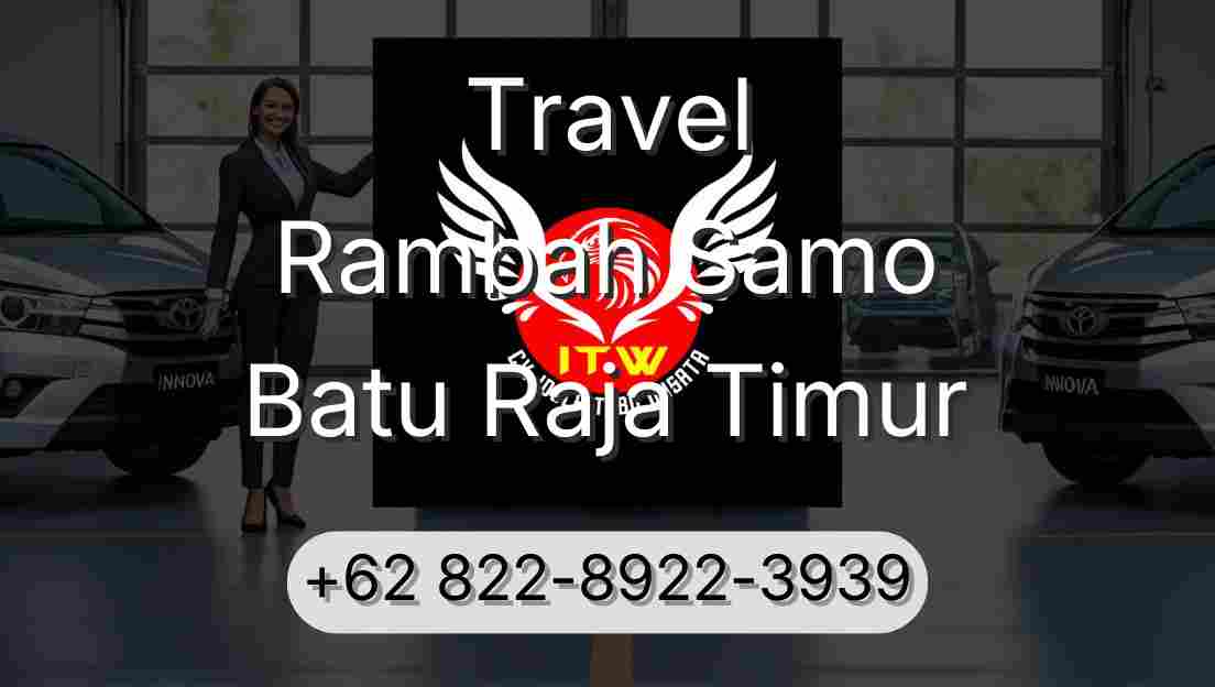 Travel Rambah Samo Batu Raja Timur