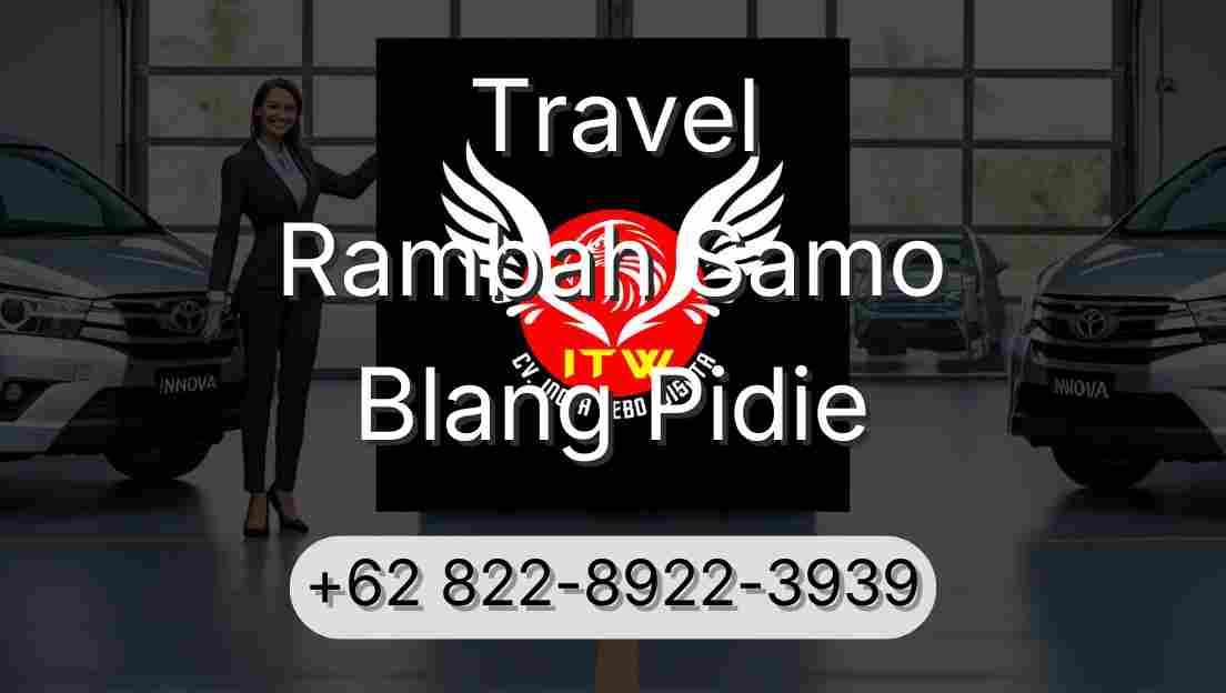 Travel Rambah Samo Blang Pidie