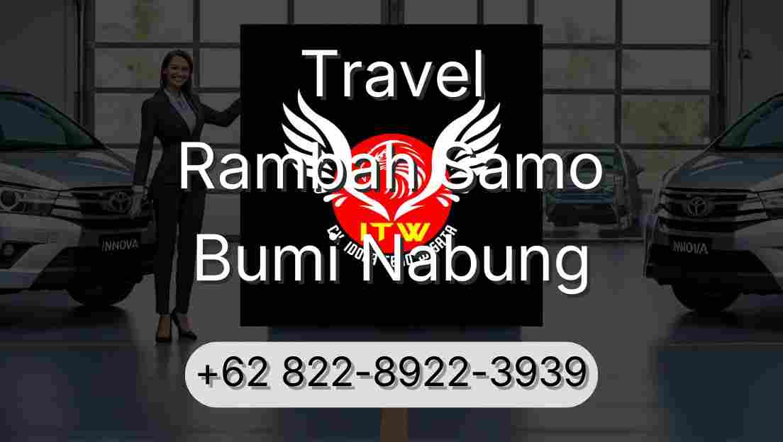 Travel Rambah Samo Bumi Nabung