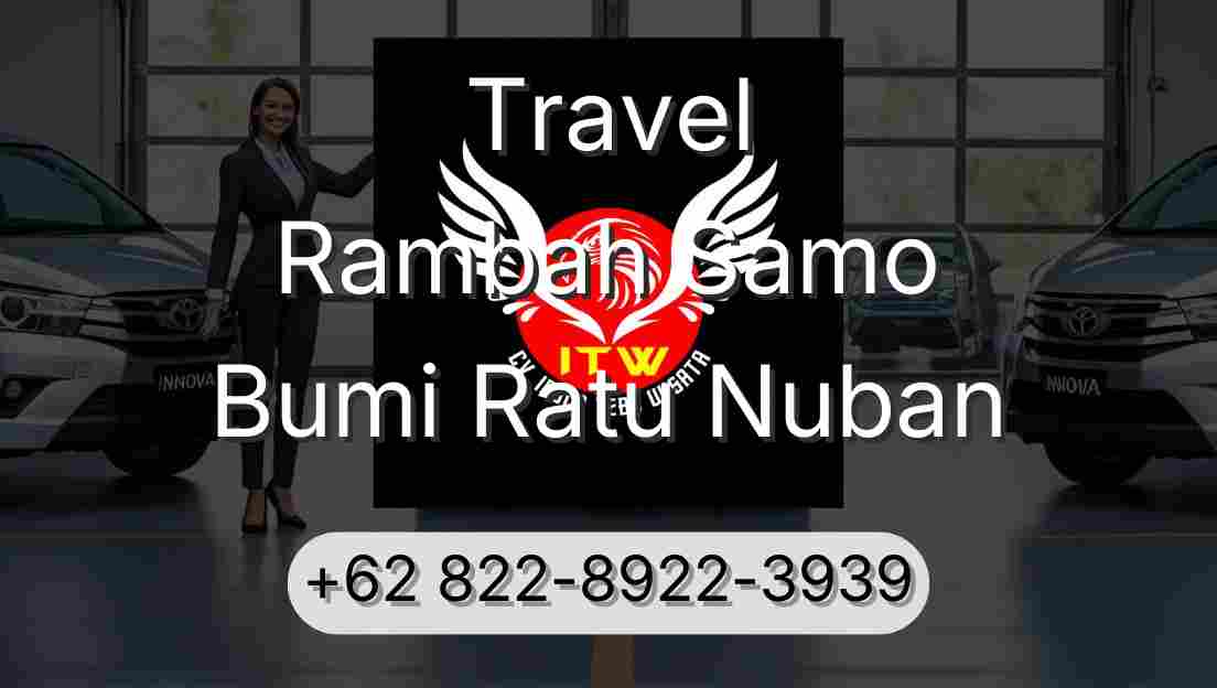 Travel Rambah Samo Bumi Ratu Nuban