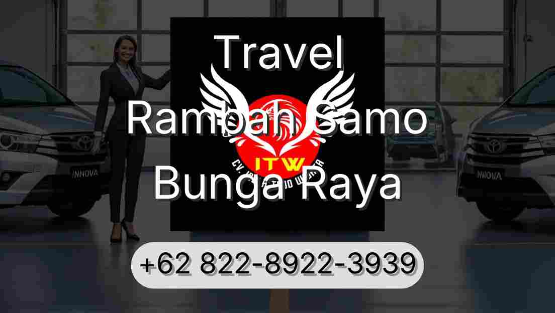 Travel Rambah Samo Bunga Raya