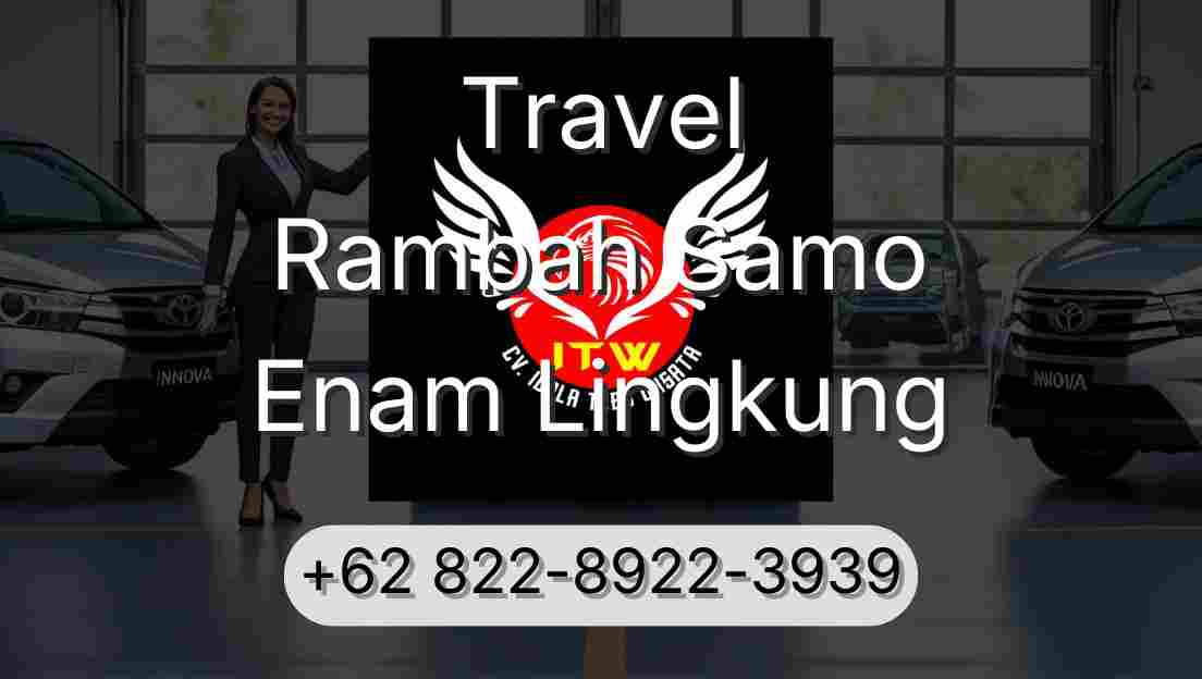 Travel Rambah Samo Enam Lingkung