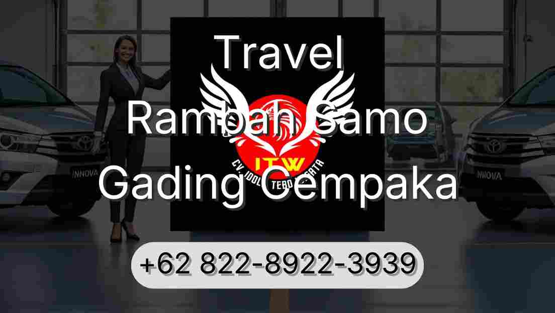 Travel Rambah Samo Gading Cempaka
