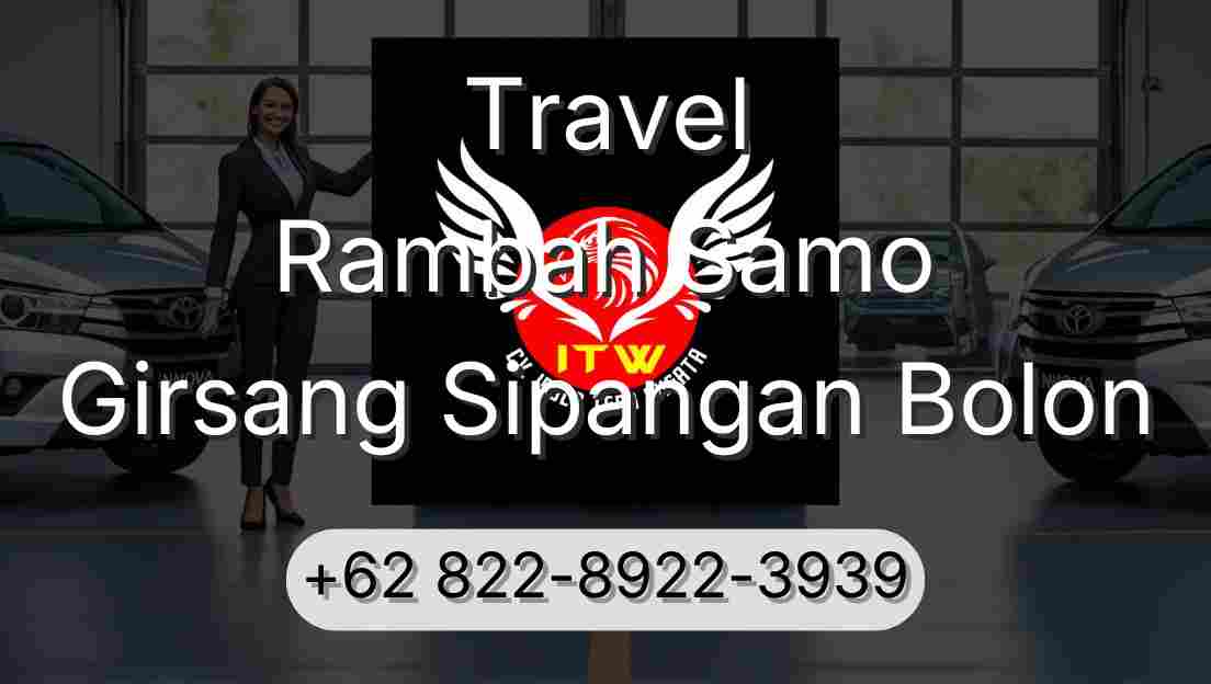 Travel Rambah Samo Girsang Sipangan Bolon