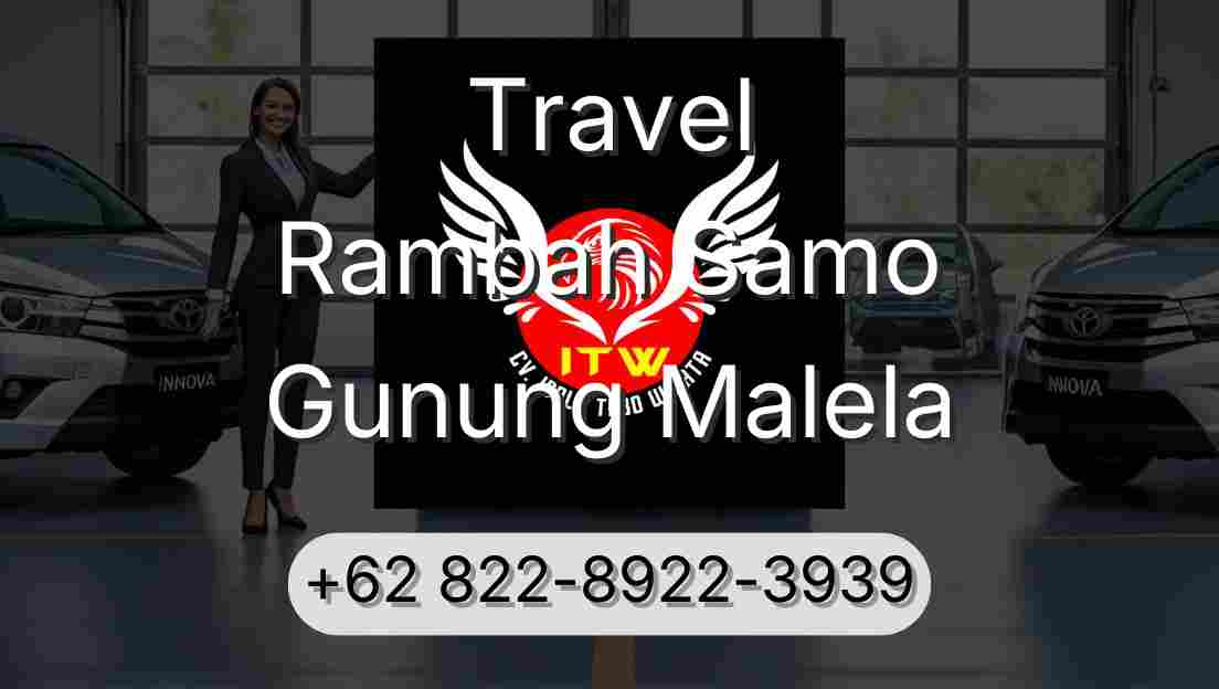 Travel Rambah Samo Gunung Malela