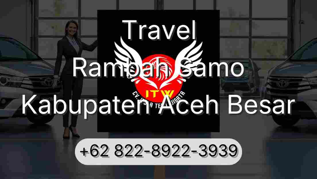 Travel Rambah Samo Kabupaten Aceh Besar