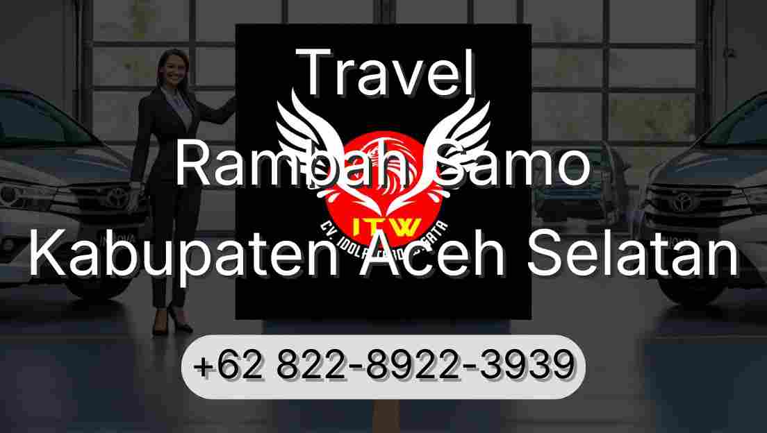 Travel Rambah Samo Kabupaten Aceh Selatan