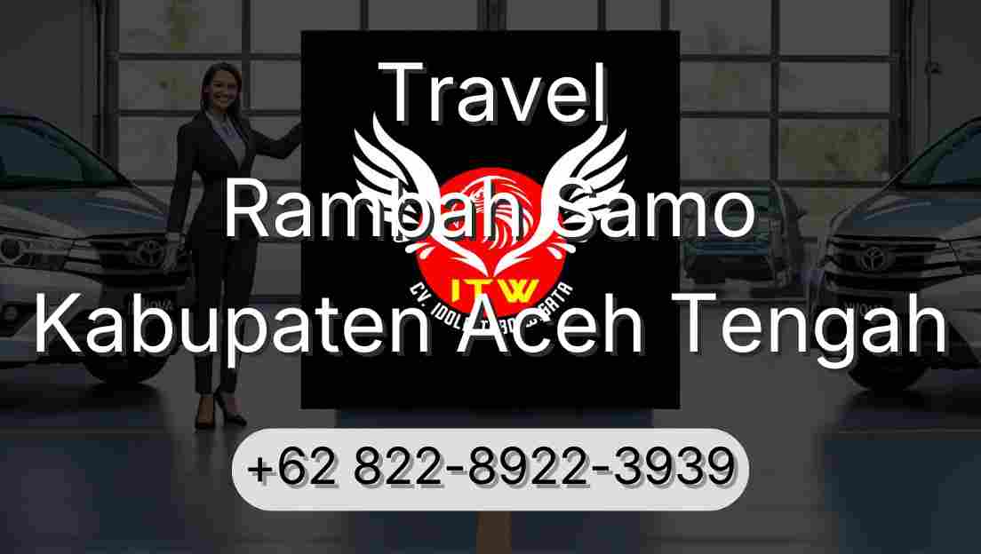 Travel Rambah Samo Kabupaten Aceh Tengah