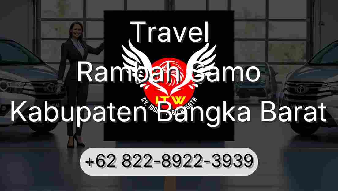 Travel Rambah Samo Kabupaten Bangka Barat