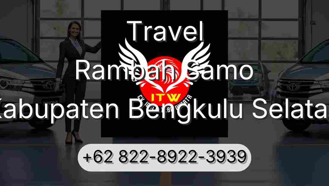 Travel Rambah Samo Kabupaten Bengkulu Selatan