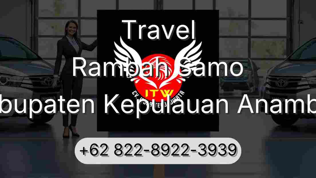 Travel Rambah Samo Kabupaten Kepulauan Anambas
