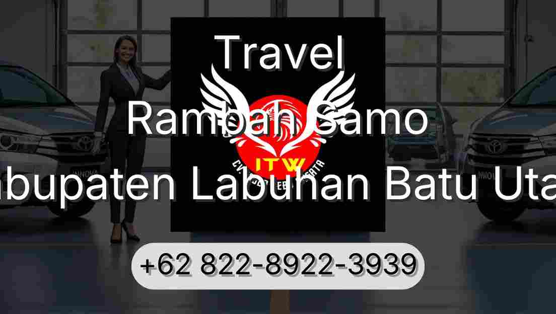 Travel Rambah Samo Kabupaten Labuhan Batu Utara