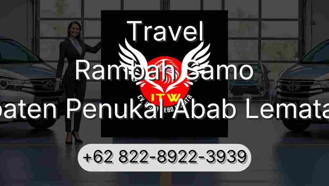 Travel Rambah Samo Kabupaten Penukal Abab Lematang Ilir