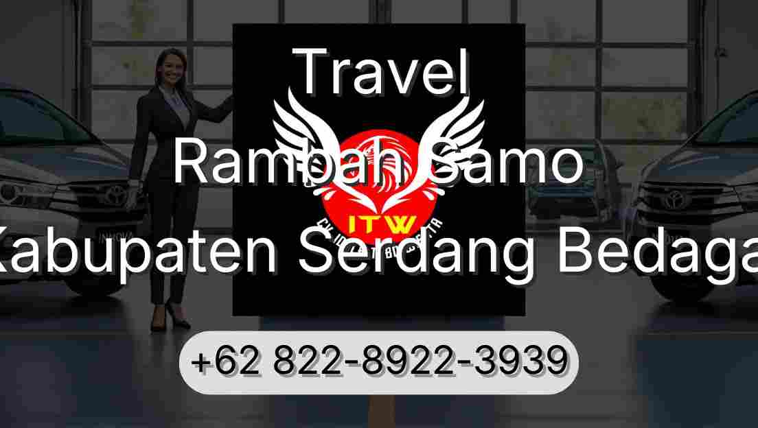 Travel Rambah Samo Kabupaten Serdang Bedagai
