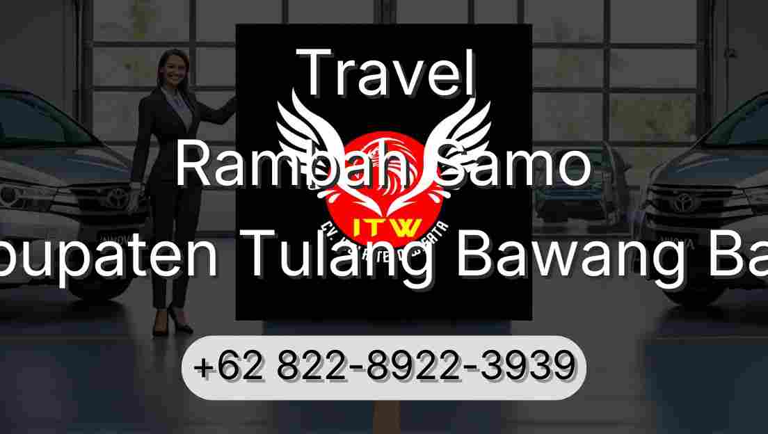 Travel Rambah Samo Kabupaten Tulang Bawang Barat