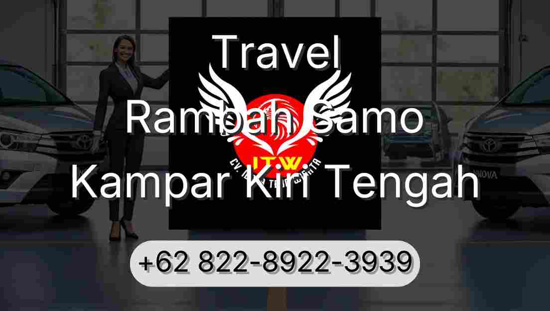 Travel Rambah Samo Kampar Kiri Tengah
