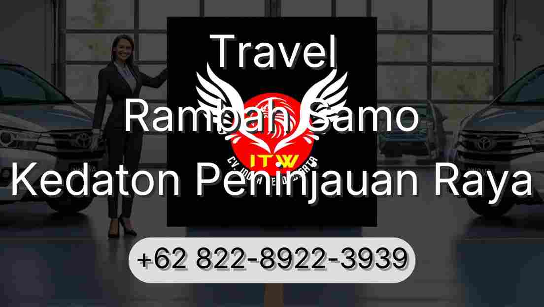 Travel Rambah Samo Kedaton Peninjauan Raya