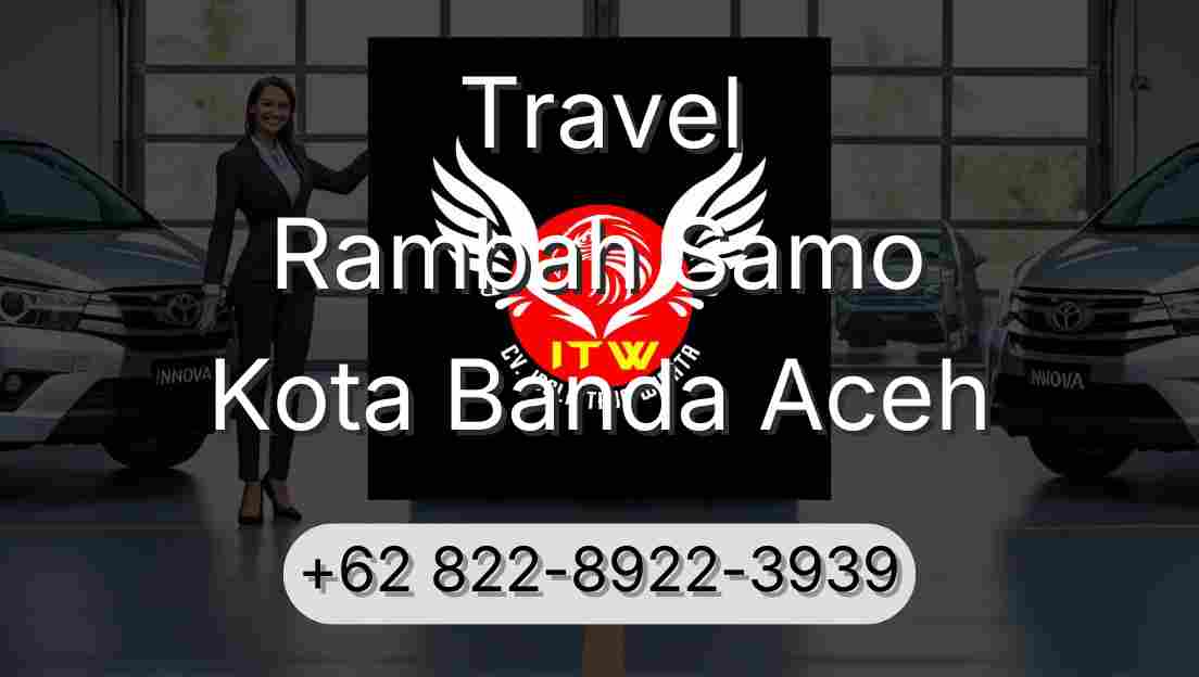 Travel Rambah Samo Kota Banda Aceh