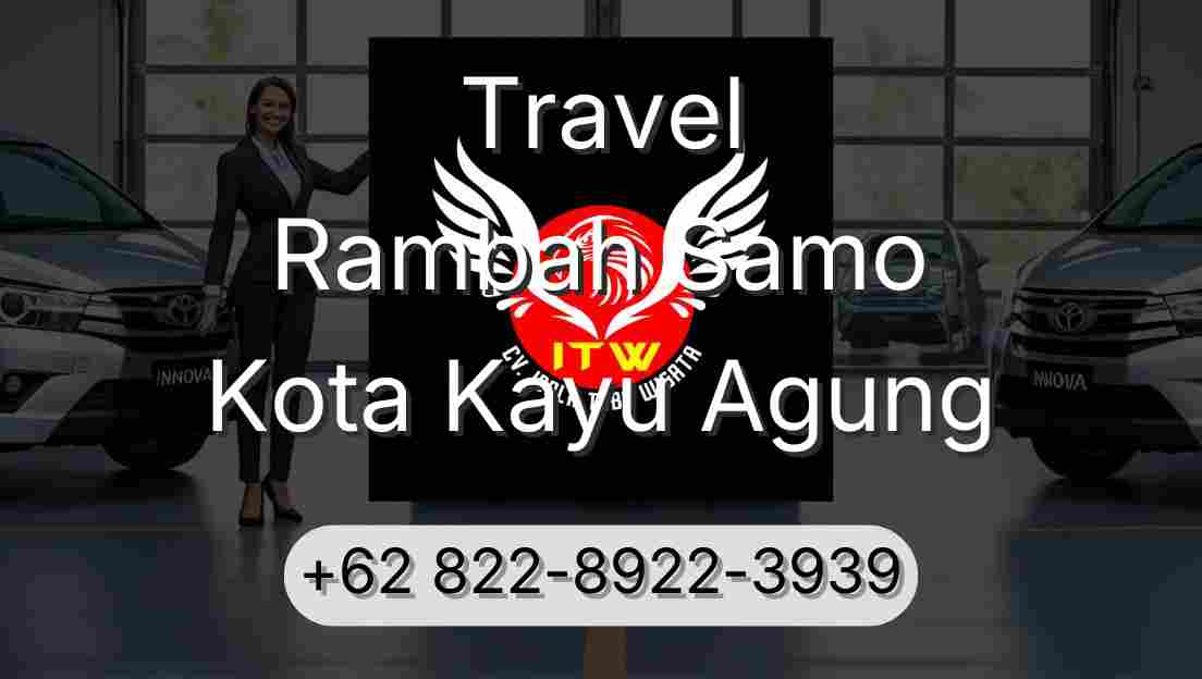 Travel Rambah Samo Kota Kayu Agung