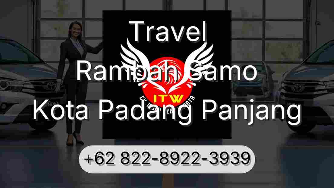 Travel Rambah Samo Kota Padang Panjang