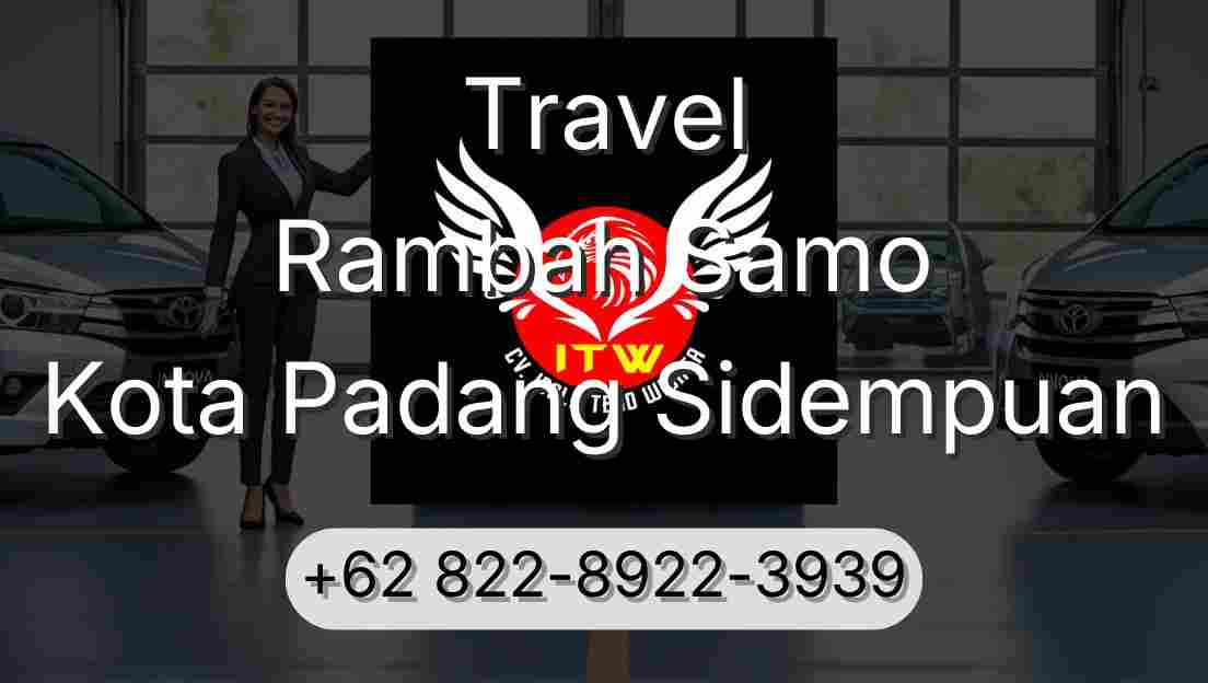 Travel Rambah Samo Kota Padang Sidempuan