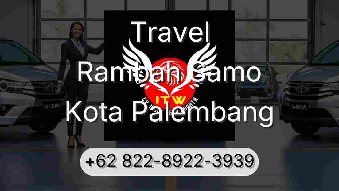 Travel Rambah Samo Kota Palembang