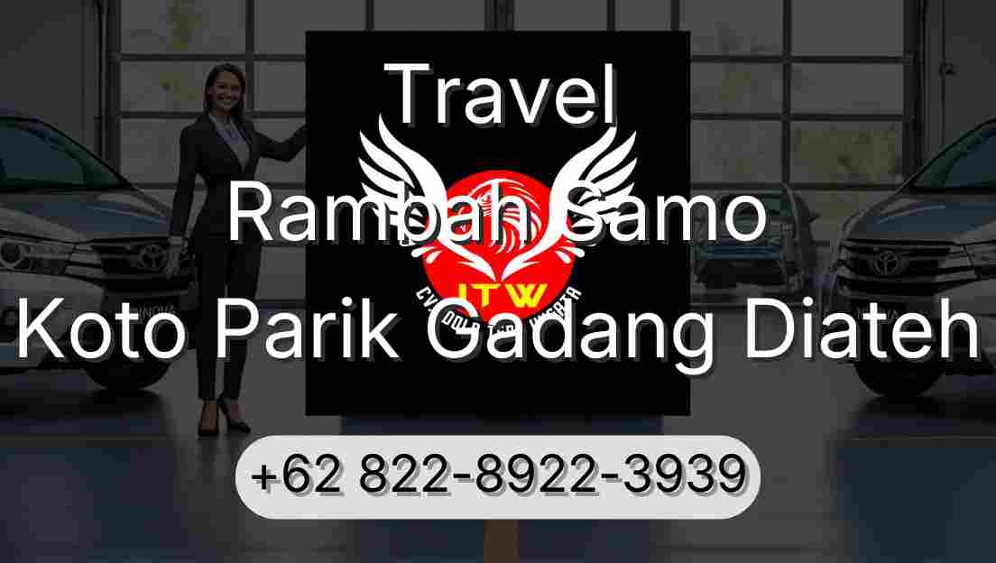 Travel Rambah Samo Koto Parik Gadang Diateh