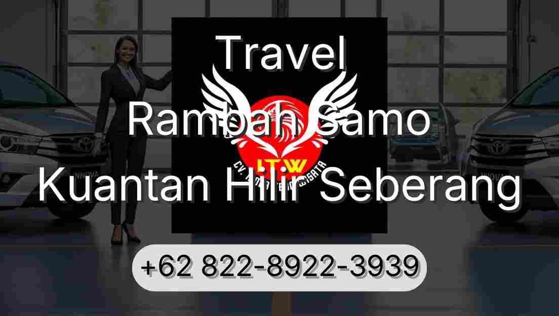 Travel Rambah Samo Kuantan Hilir Seberang
