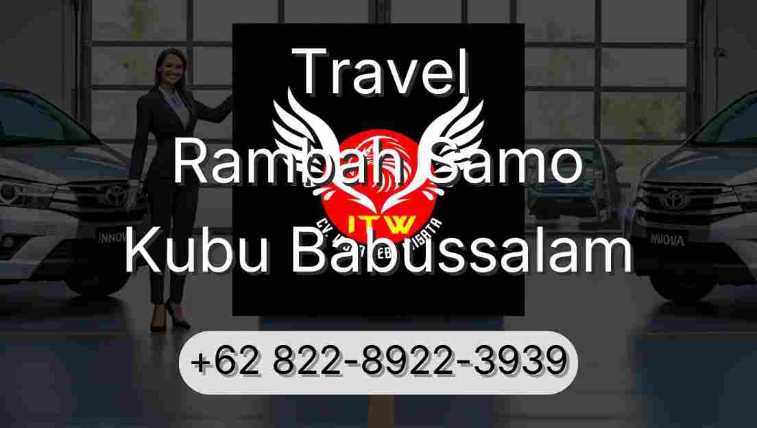 Travel Rambah Samo Kubu Babussalam