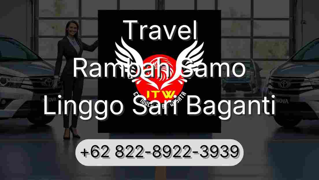 Travel Rambah Samo Linggo Sari Baganti